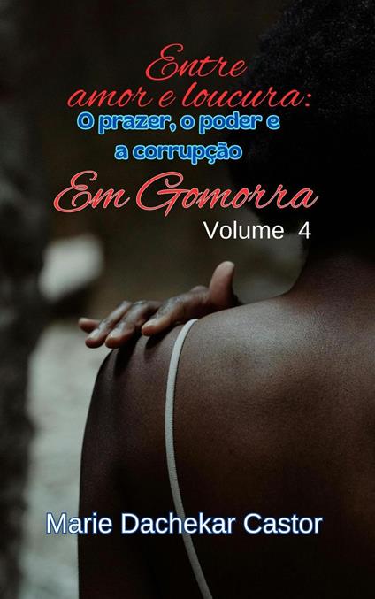 Entre amor e loucura: O prazer, o poder e a corrupção em Gomorra