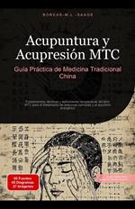 Acupuntura y Acupresión MTC: Guía Práctica de Medicina Tradicional China