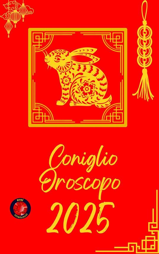 Coniglio Oroscopo 2025 - Alina Rubi - ebook
