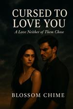 Cursed to Love You