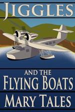 Jiggles and the Flying Boats