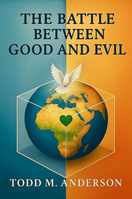 The Battle Between Good and Evil