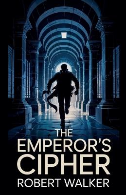 The Emperor's Cipher - Robert Walker - cover