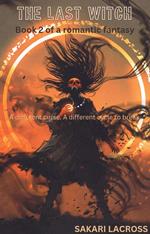 The Last Witch: Book 2