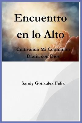 Encuentro en lo Alto - Sandy Gonzalez Feliz - cover