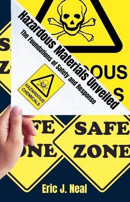 Hazardous Materials Unveiled - Eric J Neal - cover