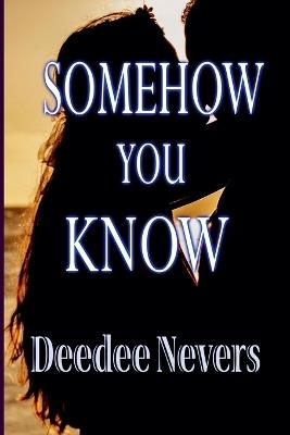 Somehow You Know - Deedee Nevers - cover