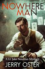 Nowhere Man: A Lt. Jake Neuman Mystery