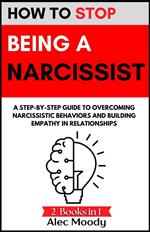 How To Stop Being a Narcissist