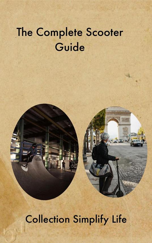 The Complete Scooter Guide