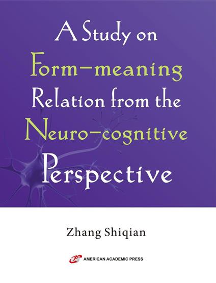 A Study on Form-meaning Relation from the Neuro-cognitive Perspective