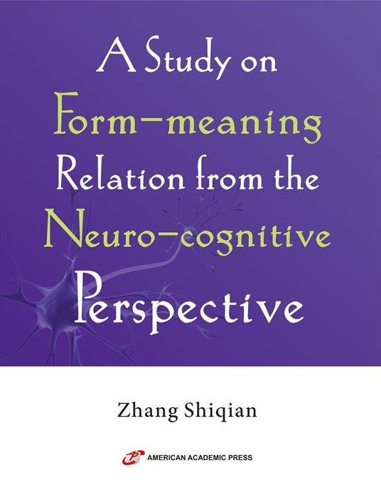 A Study on Form-meaning Relation from the Neuro-cognitive Perspective