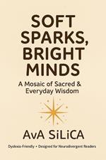 Soft Sparks, Bright Minds