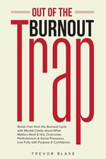 Out of the Burnout Trap