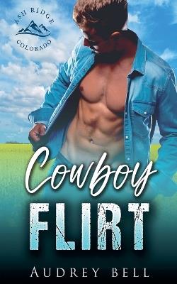 Cowboy Flirt - Audrey Bell - cover