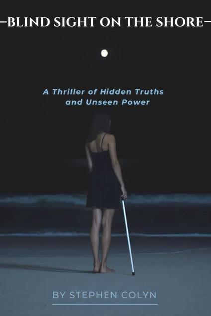 Blind Sight On The Shore