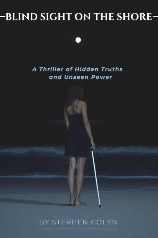 Blind Sight On The Shore