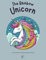 The Rainbow Unicorn And Other Bilingual Italian-English Stories for Children