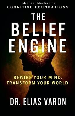 The Belief Engine - Elias Varon - cover