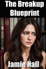 The Breakup Blueprint