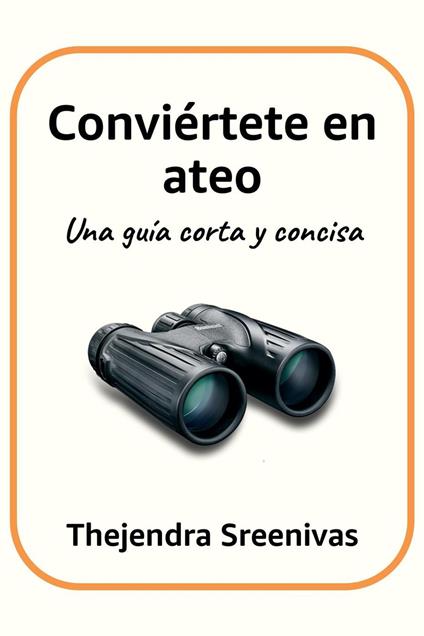 Conviértete en ateo - Una guía corta y concisa