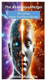 The AI-Human Merger: Becoming Super-Intelligent Beings