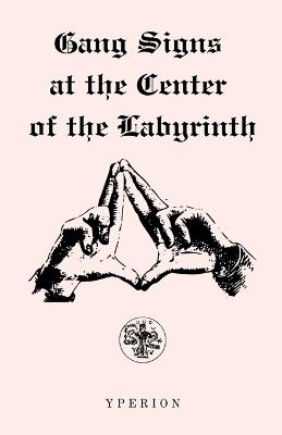 Gang Signs at the Center of the Labyrinth - Agony & Torment - cover