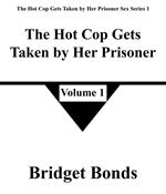 The Hot Cop Gets Taken by Her Prisoner 1