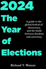 2024: The Year of Elections