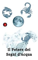 Il Potere dei Segni d’Acqua