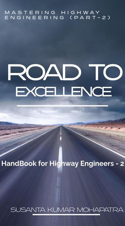 Road to Excellence Mastering Highway Engineering (Part-2)