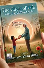 The Circle of Life: Embracing Childhood Again