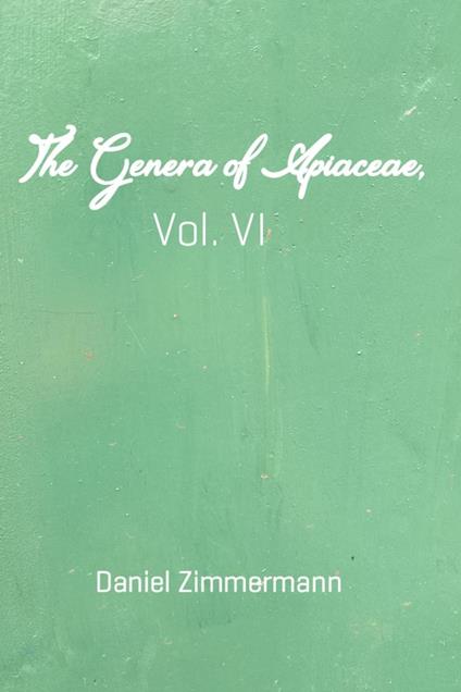 The Genera of Apiaceae, Vol. VI