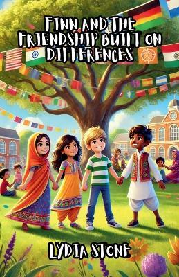 Finn and the Friendship Built on Differences - Lydia Stone - cover