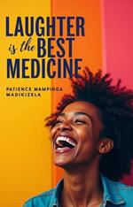 Laughter is the Best Medicine