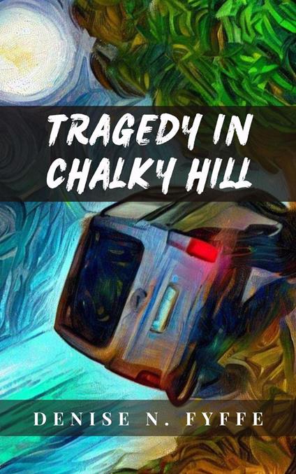 Tragedy in Chalky Hill