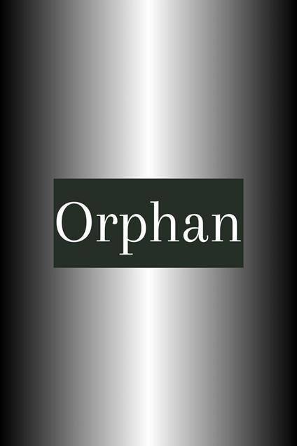 Orphan