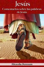 Jesús: Comentarios sobre las palabras de Jesús