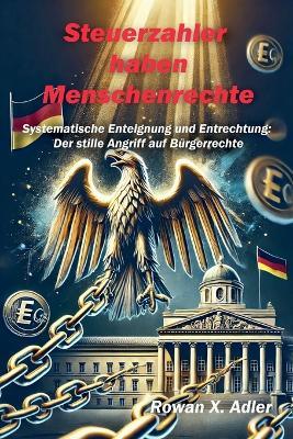 Steuerzahler haben Menschenrechte - Rowan X Adler - cover