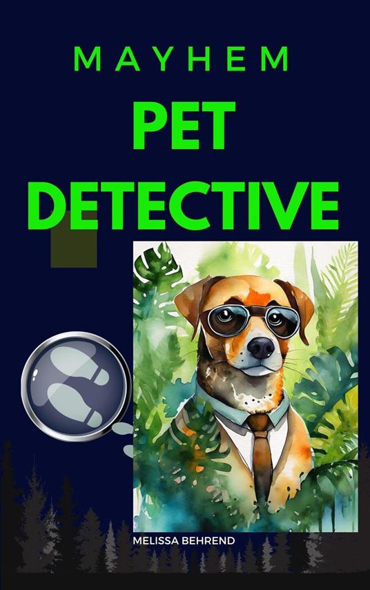 Mayhem Pet Detective - Melissa Behrend - ebook