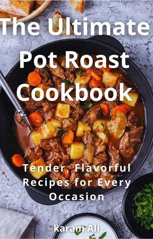 The Ultimate Pot Roast Cookbook