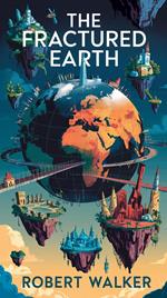 The Fractured Earth
