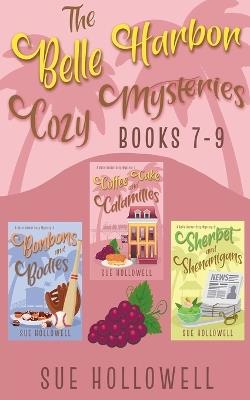 Belle Harbor Cozy Mysteries - Books 7 - 9 - Sue Hollowell - cover