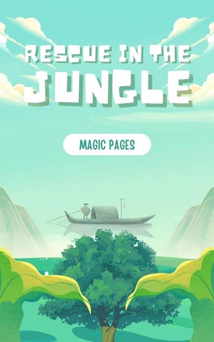 Rescue in the Jungle - Magic Pages - ebook