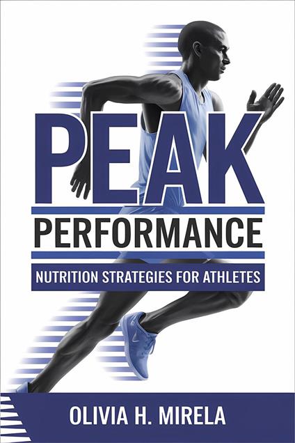 Peak Performance: Nutrition Strategies for Athletes
