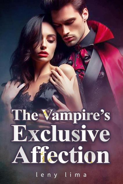 The Vampire’s Exclusive Affection