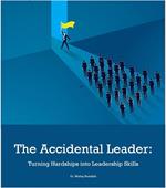 The Accidental Leader: Turning Hardships into Leadership Skills