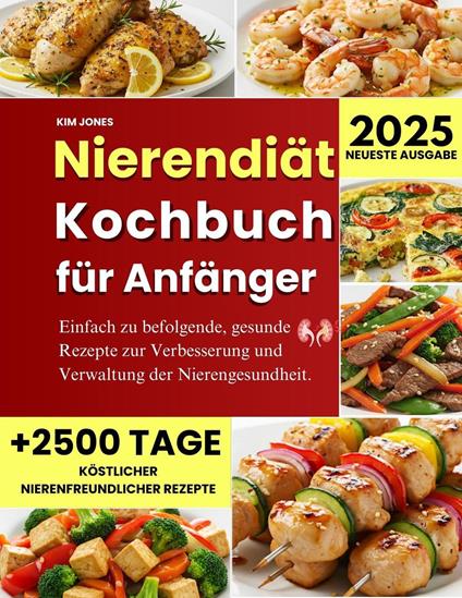 Nierendiät-Kochbuch für Anfänger
