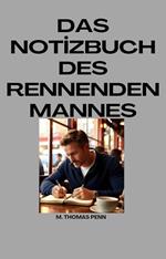 Das Notizbuch des Rennenden Mannes