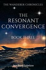 The Resonant Convergence - The Edge of Unmaking